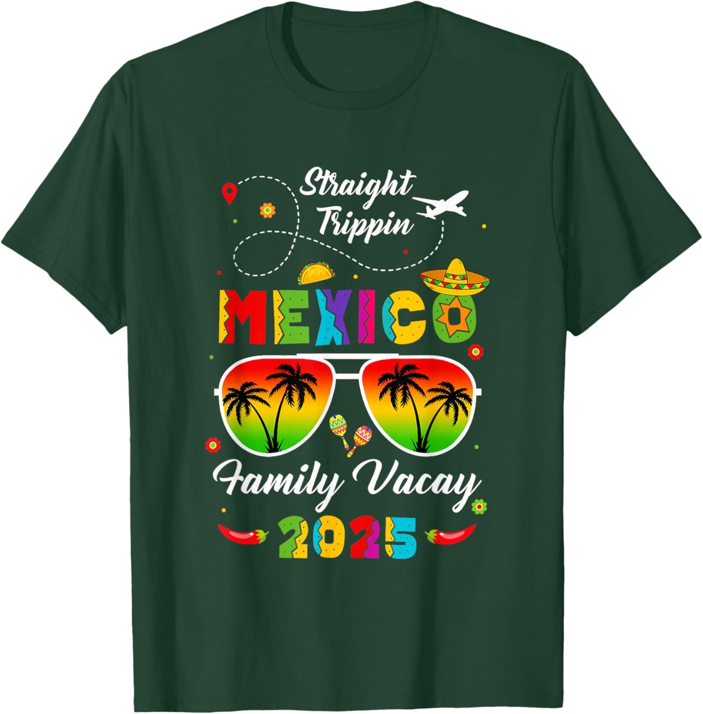 Mexico Family Vacay Vacation Cancun 2025 Straight Trippin T-Shirt - T-Shirt | Forest