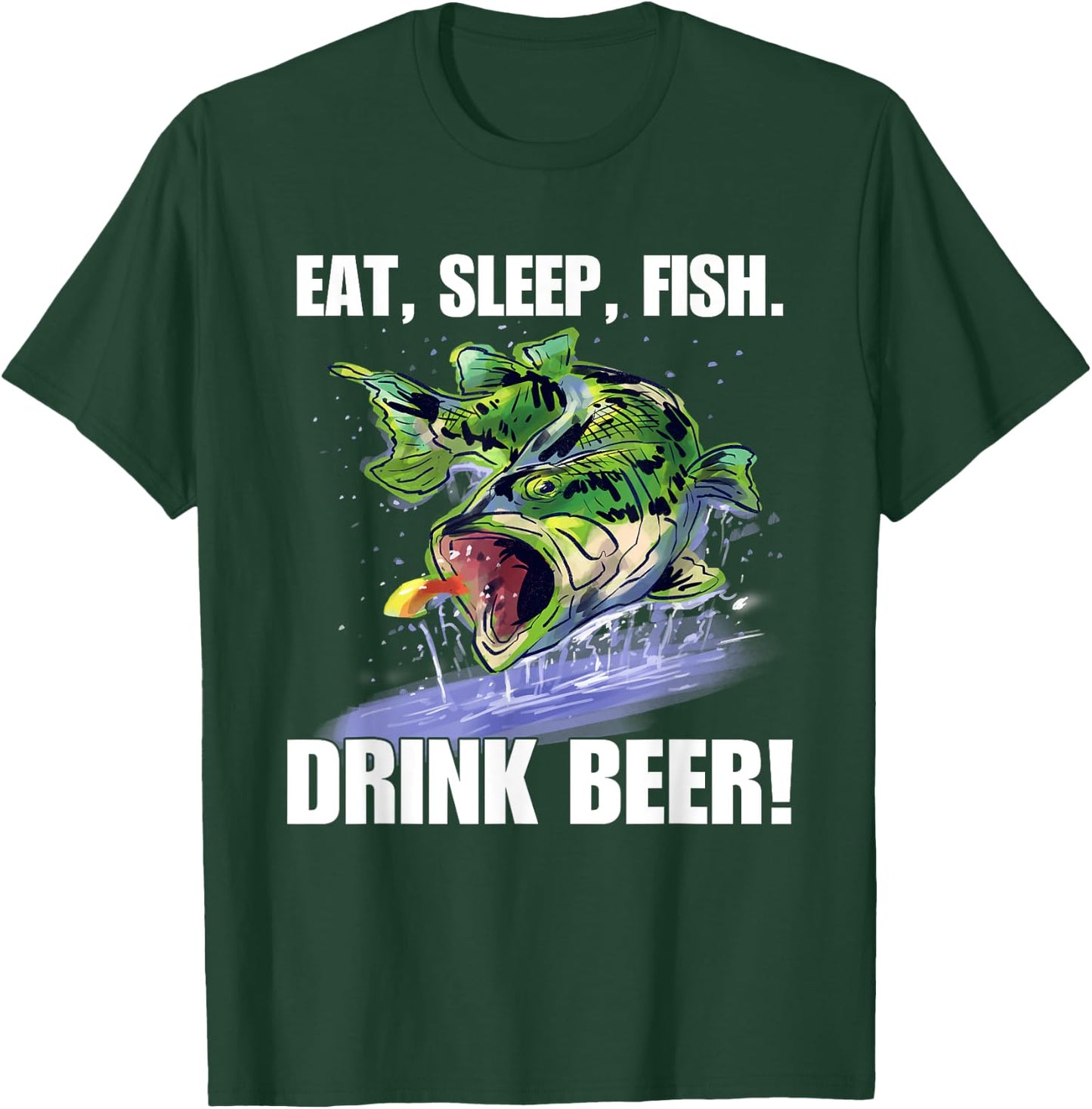 Eat Sleep Fish Drink Beer Funny Fishing T-Shirt - T-Shirt | Forest