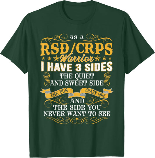 As a RSD/CRPS warrior i have 3 sides funny t shirt T-Shirt - T-Shirt | Forest