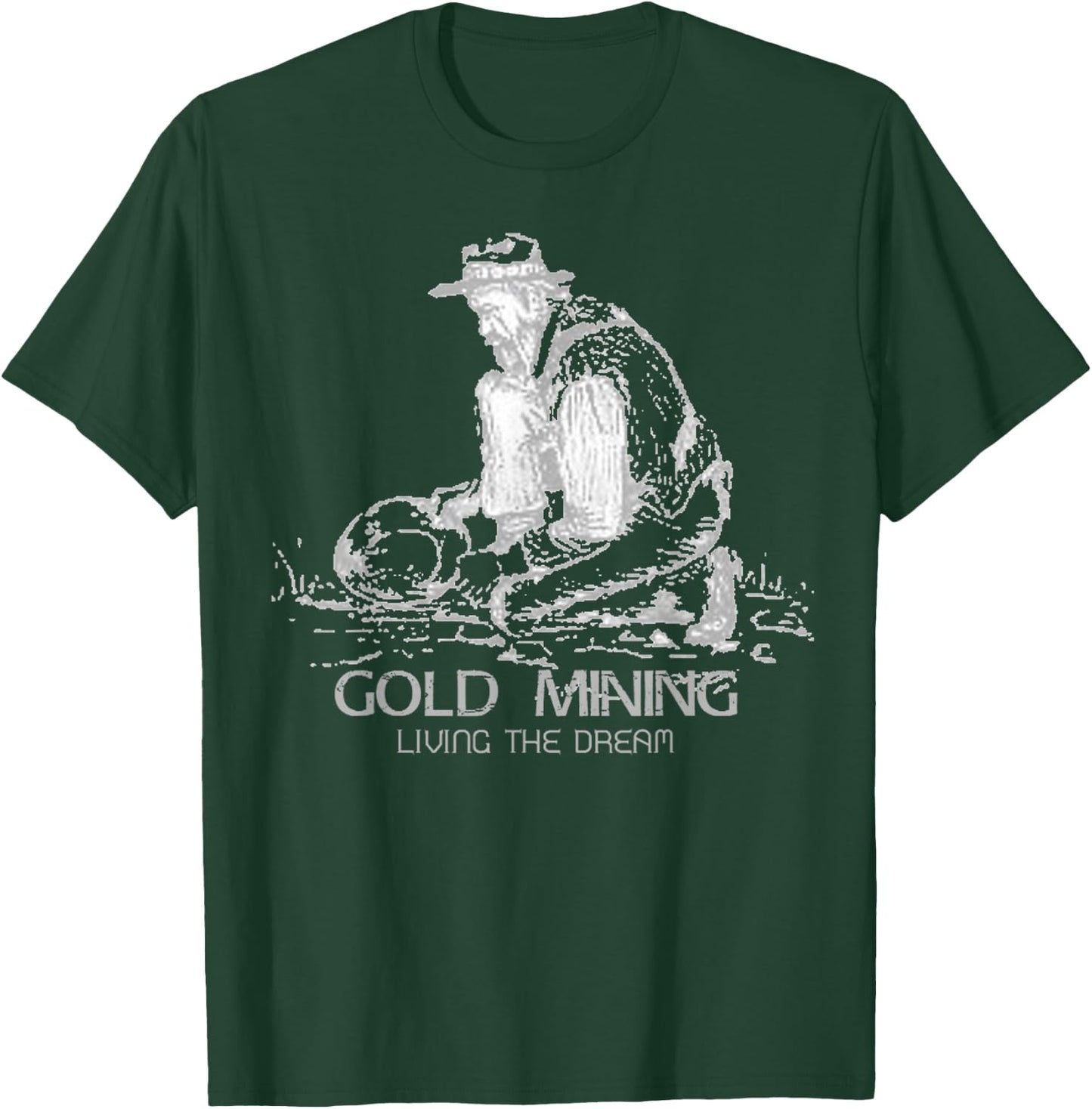 Vintage Gold Mining Living The Dream Retro Miner Sluicing T-Shirt - T-Shirt | Forest