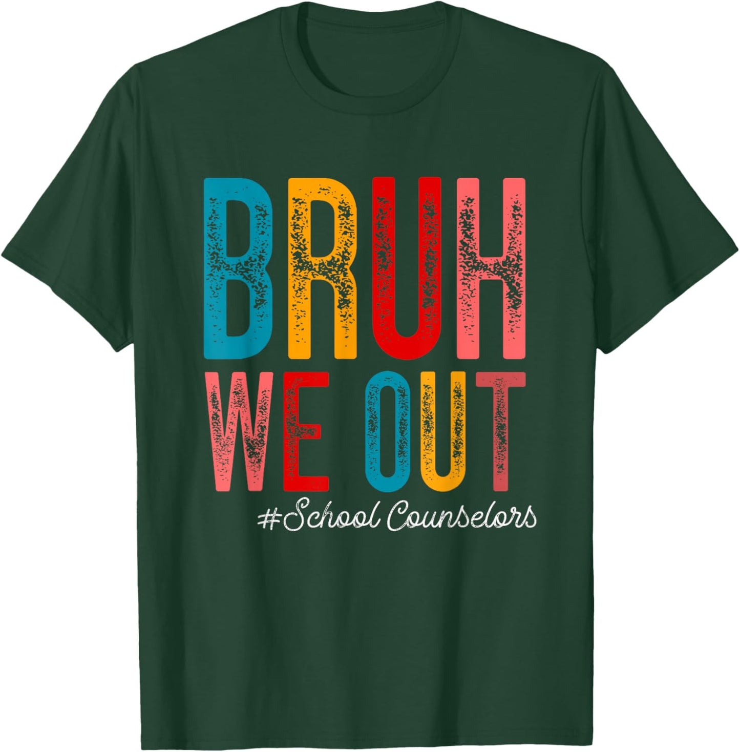 Bruh We Out Counselors Happy Last Day Of School Summer Retro T-Shirt - T-Shirt | Forest
