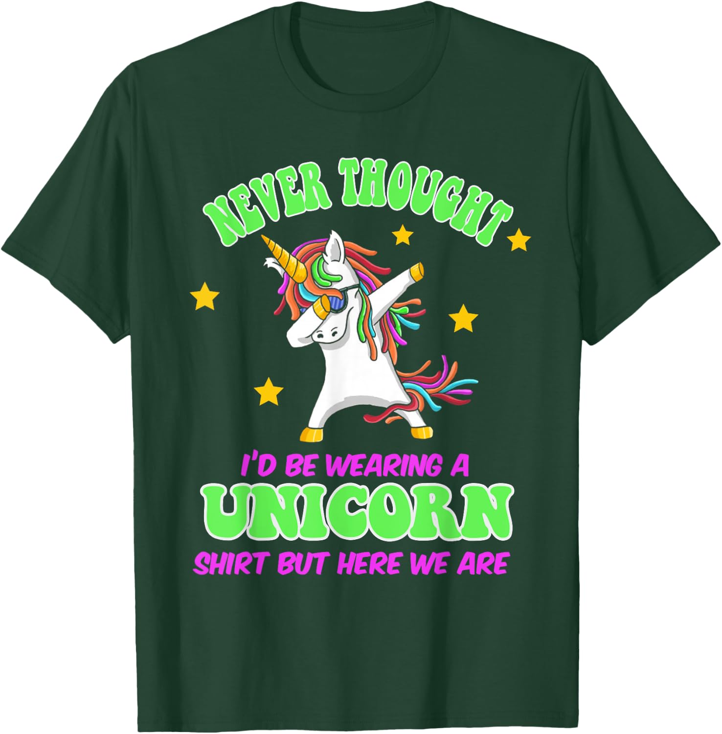 Never Thought I'd Wear A Unicorn Unicorn Party Shirt for Dad T-Shirt - T-Shirt | Forest