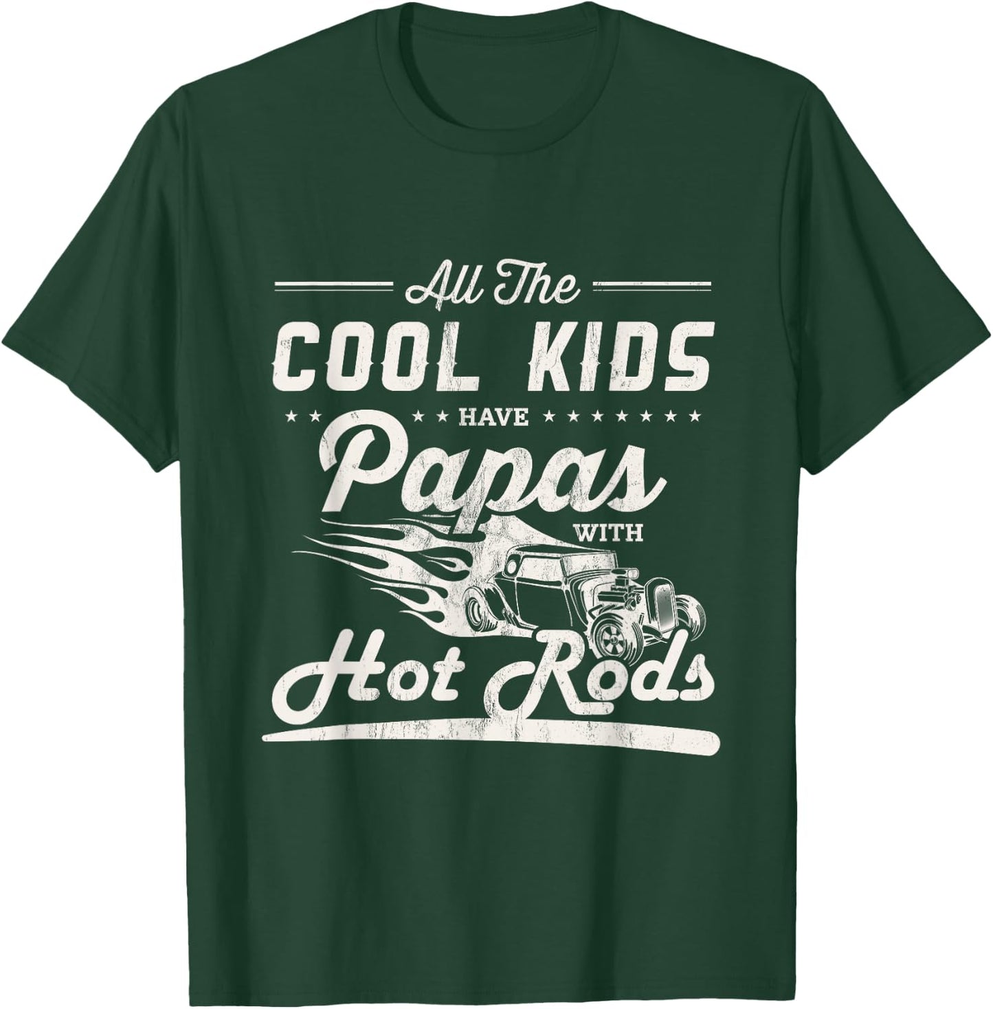 Cool kids have dad with Hot Rods Father's Day gift T-Shirt - T-Shirt | Forest