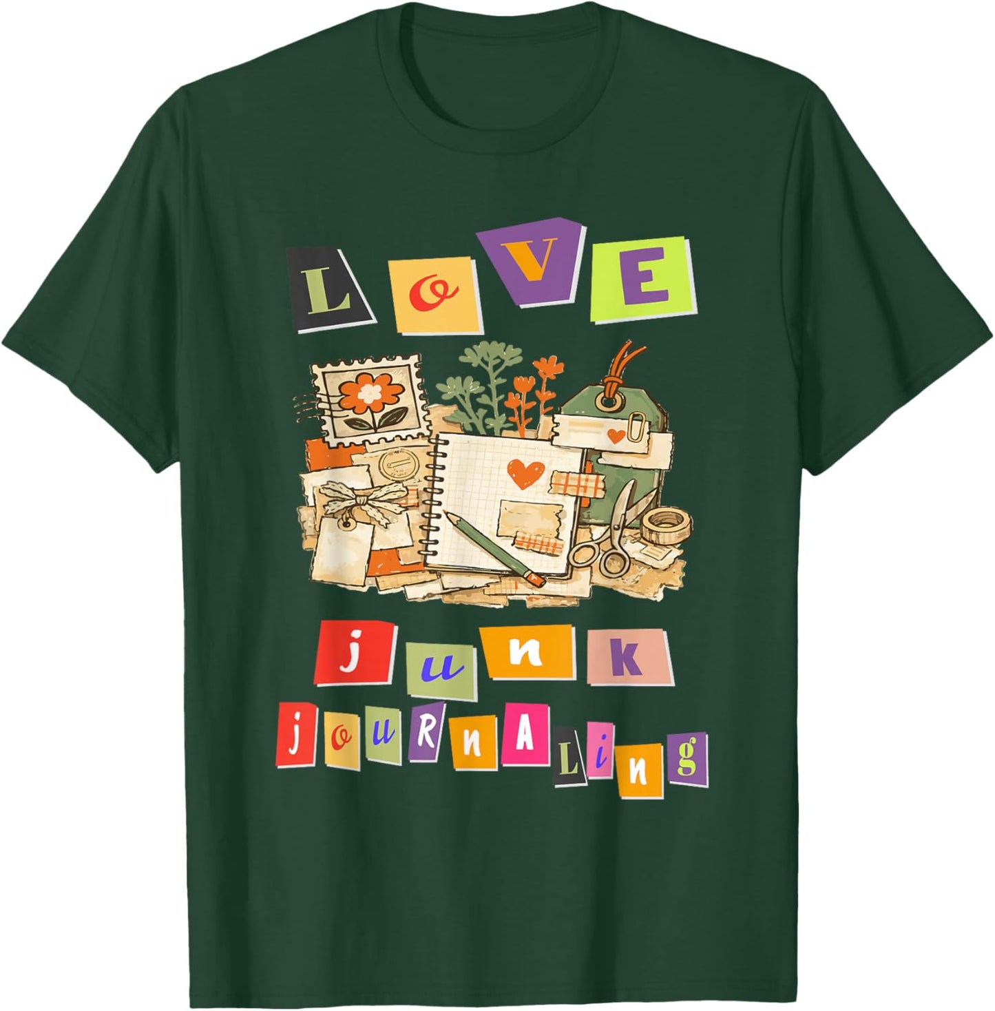 Love Junk Journaling Creative Scrapbooking Journal Crafting T-Shirt - T-Shirt | Forest
