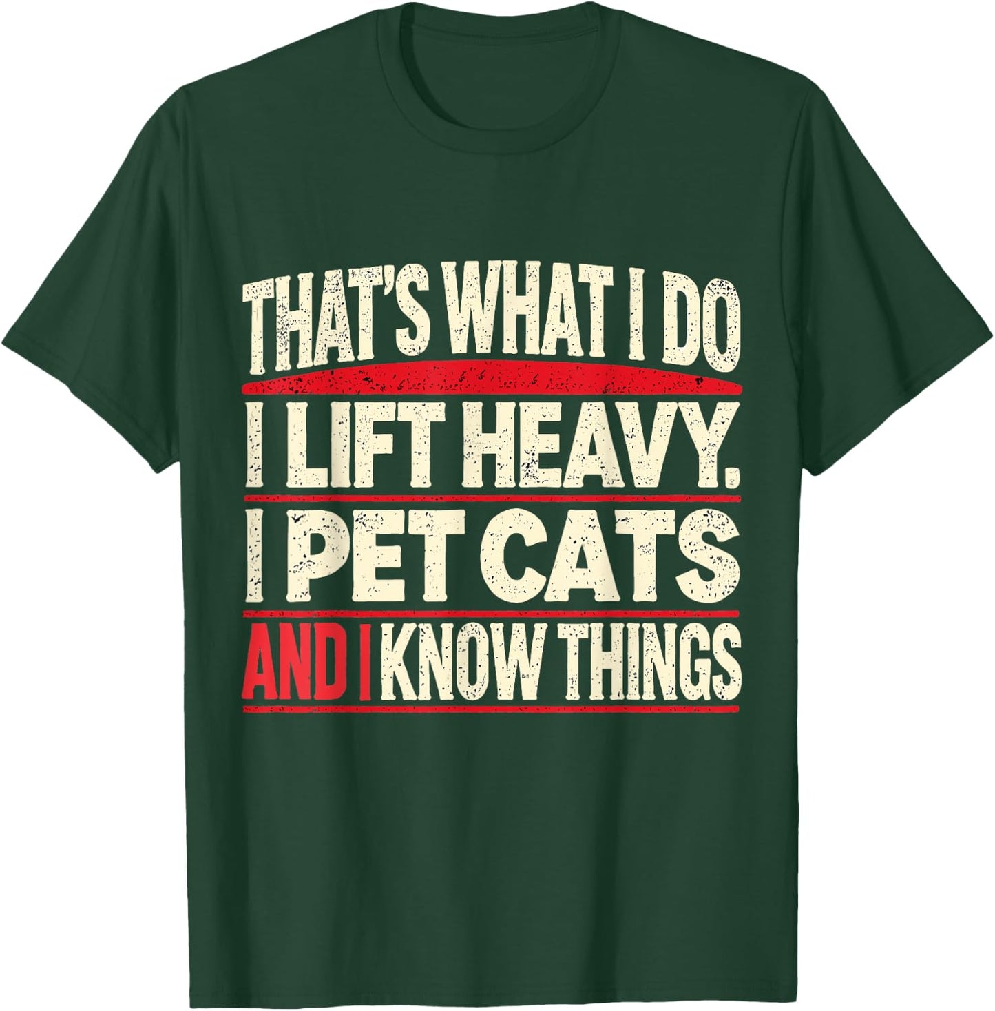 That's What I Do I Lift Heavy Pet Cats Lover -Adults Funny Gym Workout Weightlifting Cat Animal Powerlifting Black Short Sleeve Small T-Shirt - T-Shirt | Forest