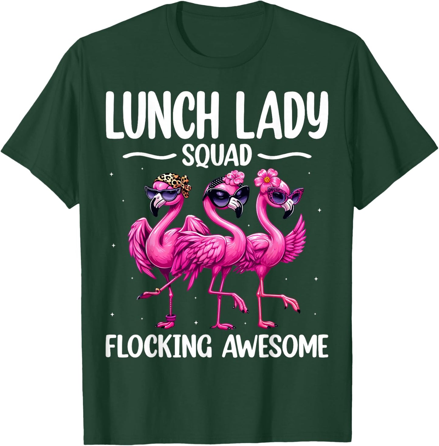 Lunch Lady Squad Flocking Awesome Flamingo Cafeteria Worker T-Shirt - T-Shirt | Forest