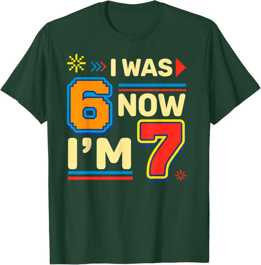 I was 6 Now Im 7 Birthday Number Graphic T-Shirt - T-Shirt | Forest