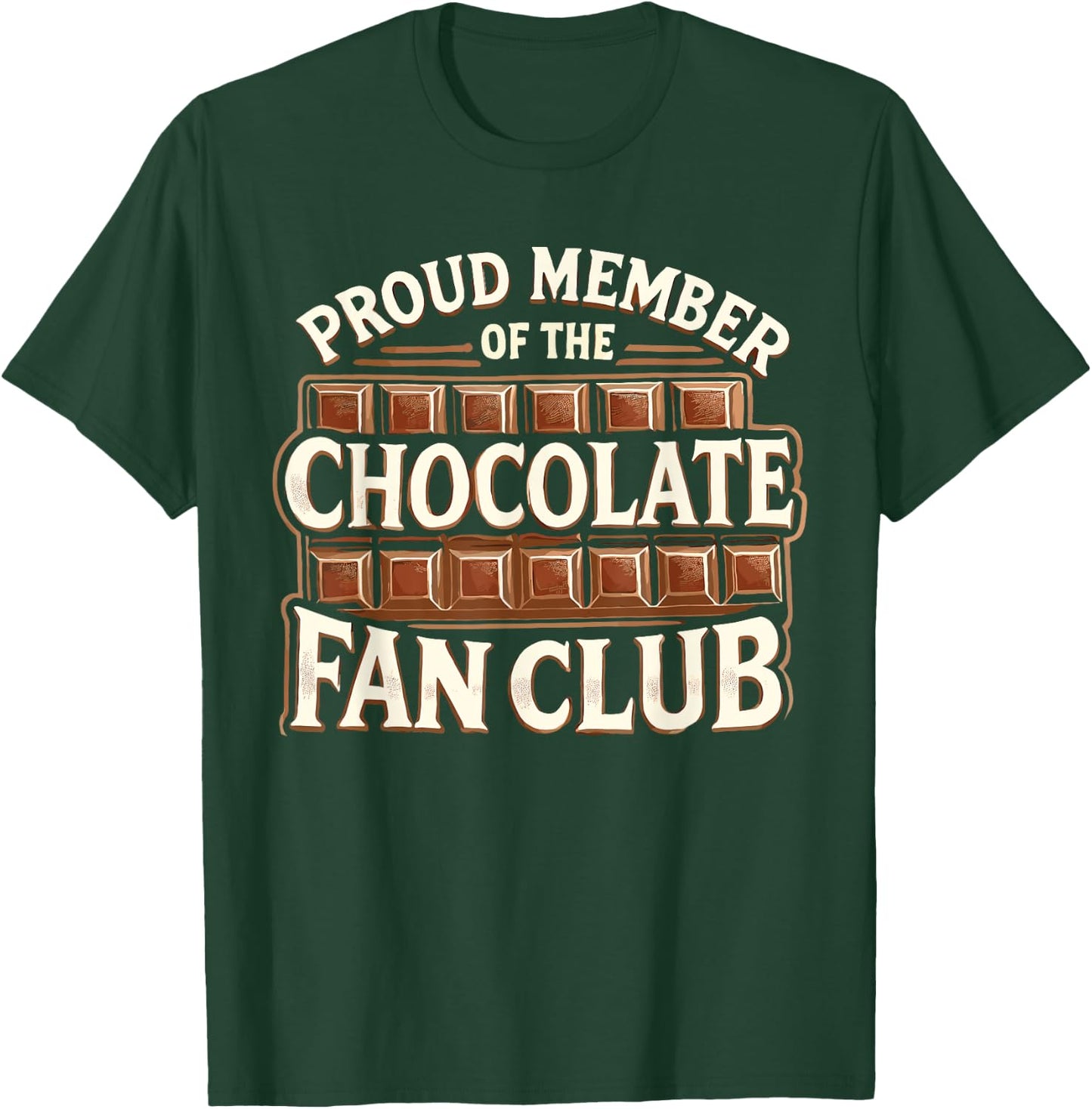 Member Of The Chocolate Fan Club T-Shirt - T-Shirt | Forest