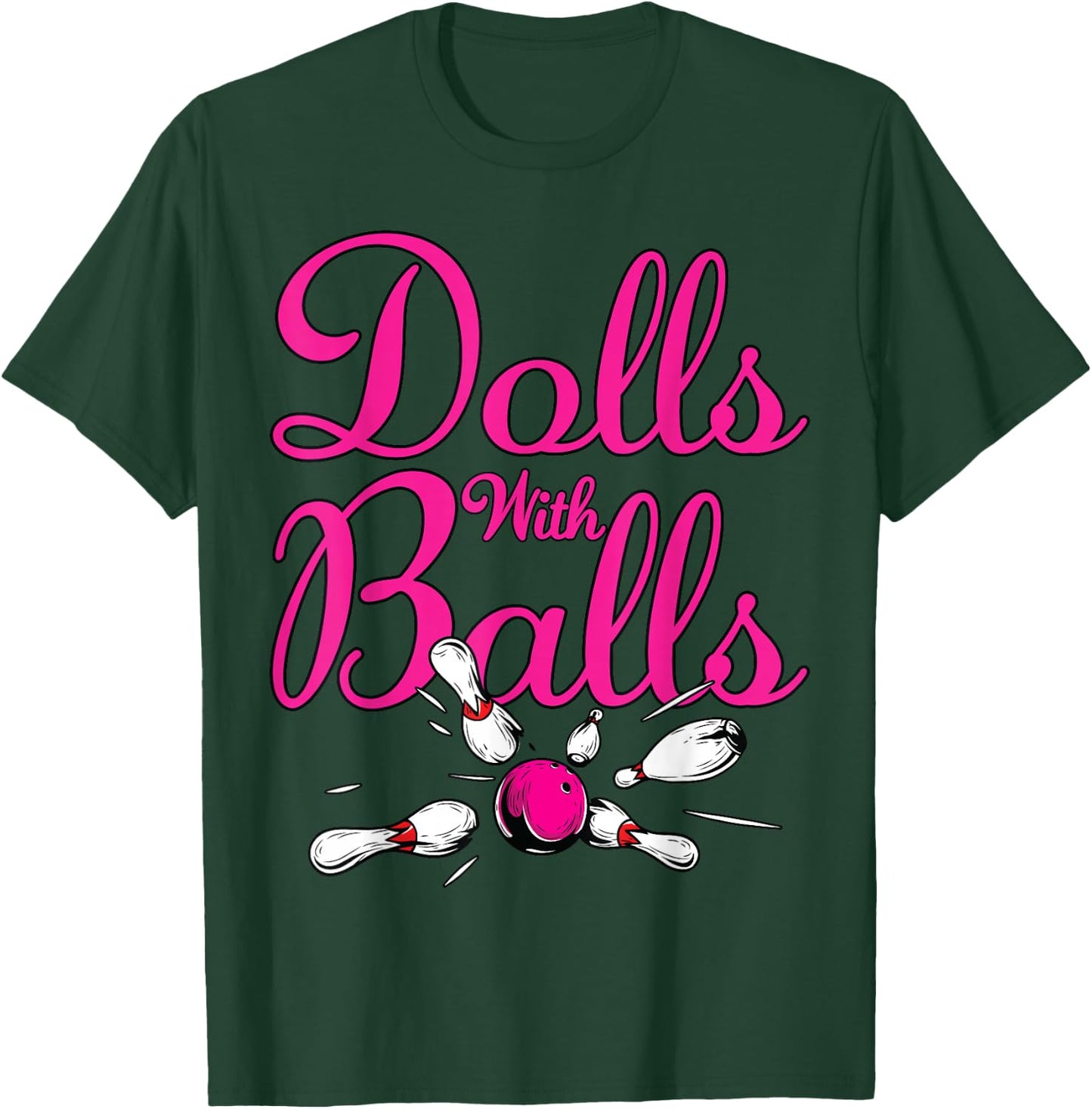 Dolls With Balls, Funny Women Girls Bowling Team Name Shirt T-Shirt - T-Shirt | Forest