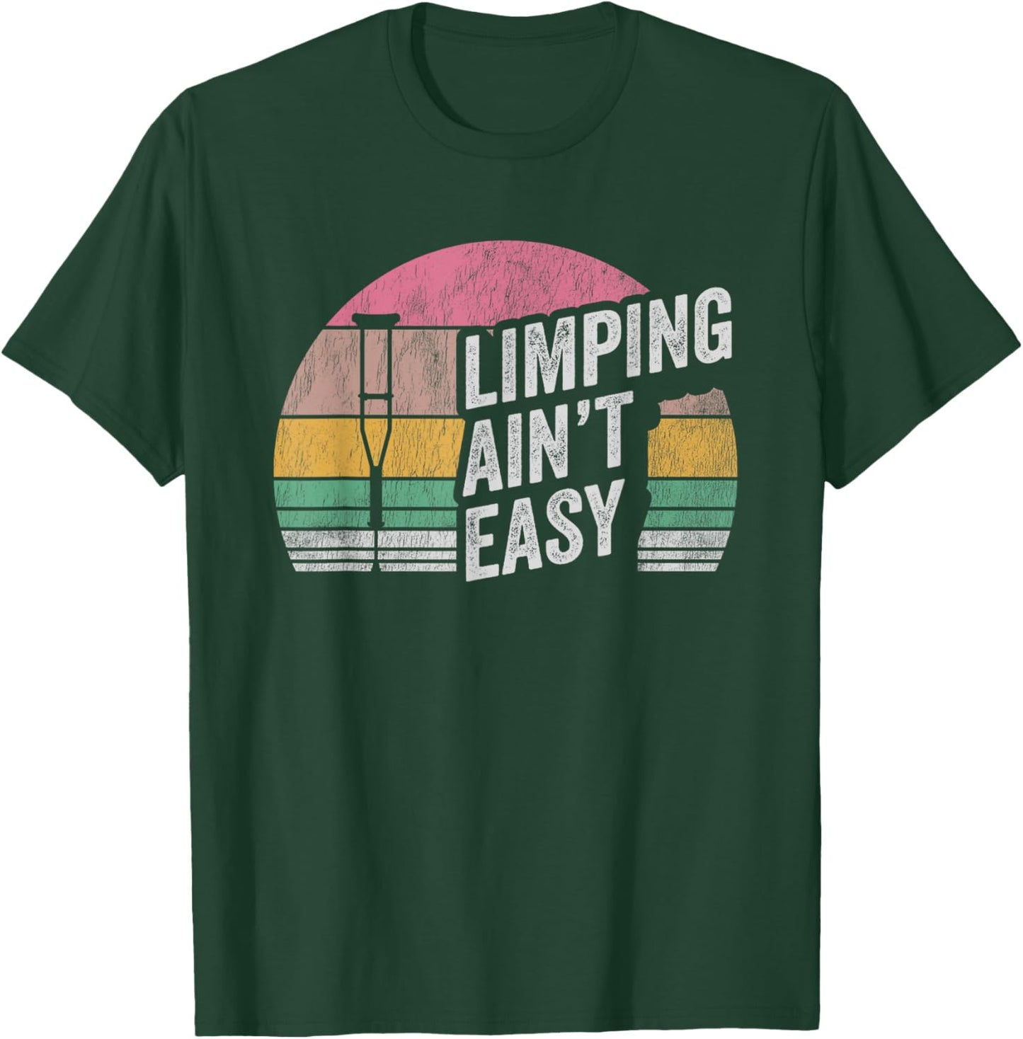 Limping Ain't Easy Retro Crutch Humor T-Shirt - T-Shirt | Forest