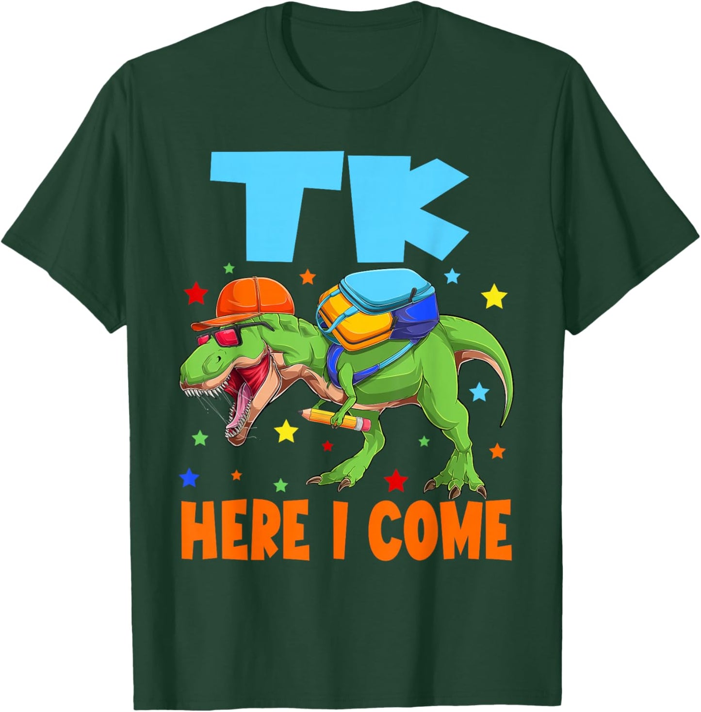 TK Here I Come TK Student Transitional Kindergarten Teacher T-Shirt - T-Shirt | Forest