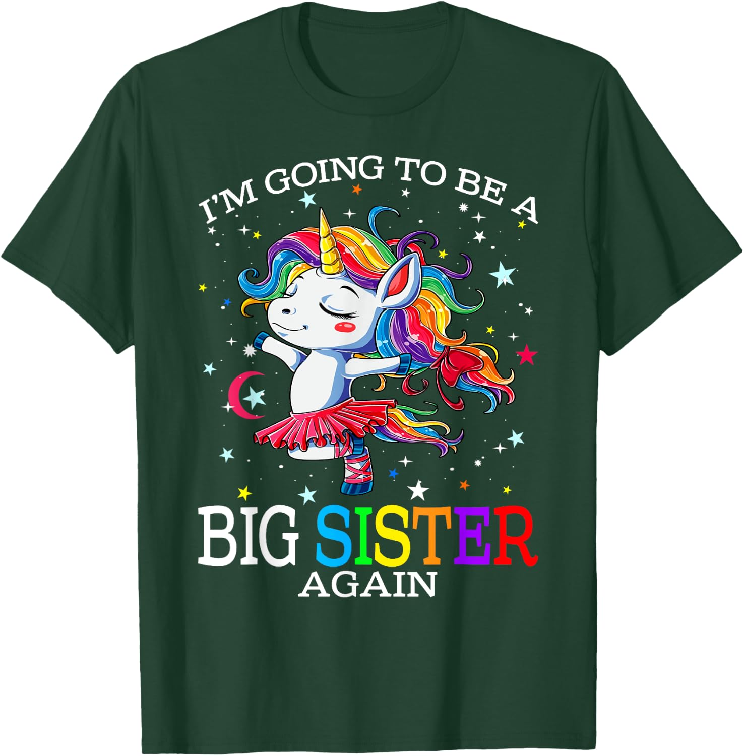 I'm Going To Be A Big Sister Again Unicorn T-Shirt - T-Shirt | Forest