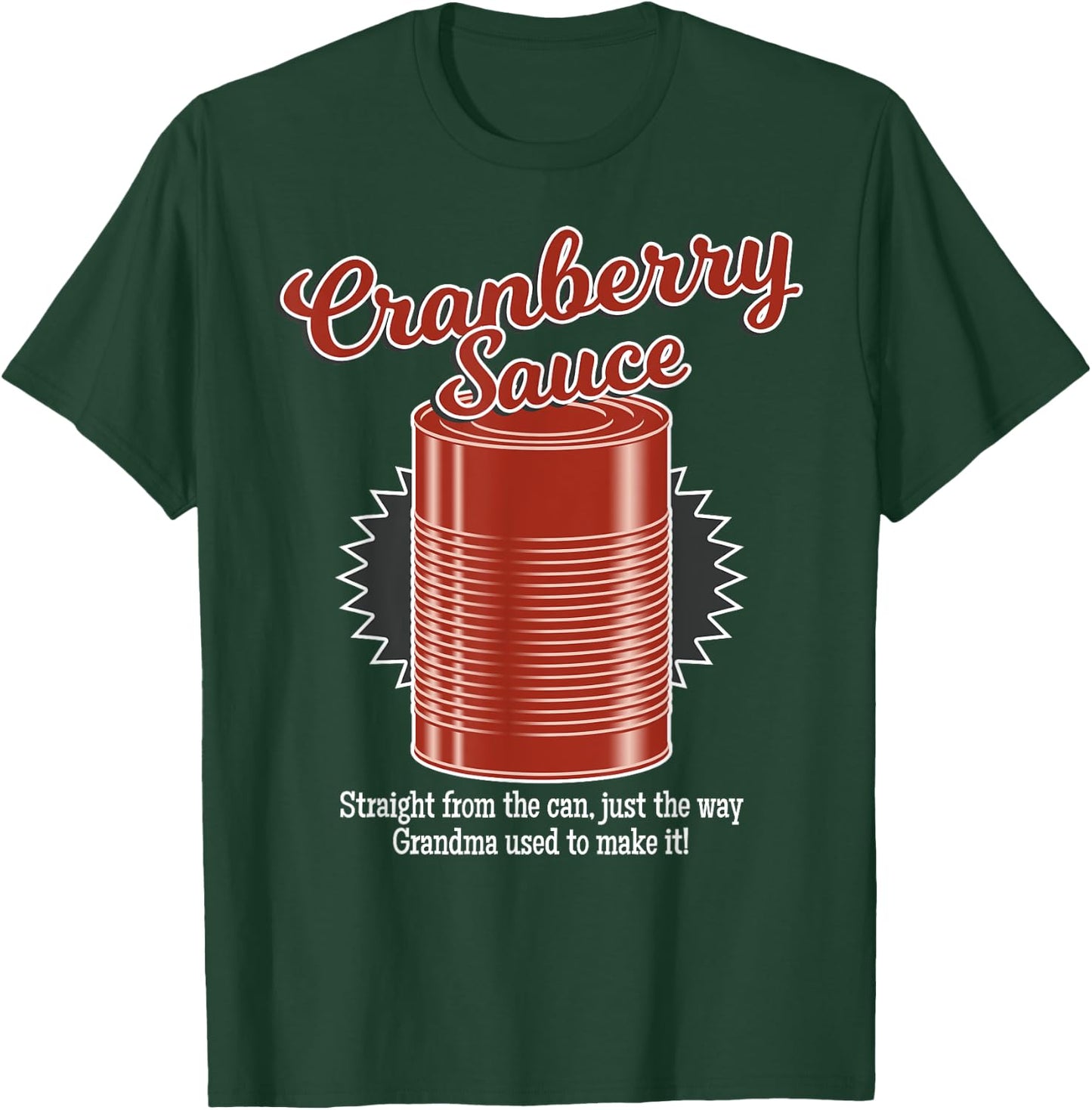 Cranberry Sauce Christmas Thanksgiving Dinner Funny Shirt T-Shirt - T-Shirt | Forest