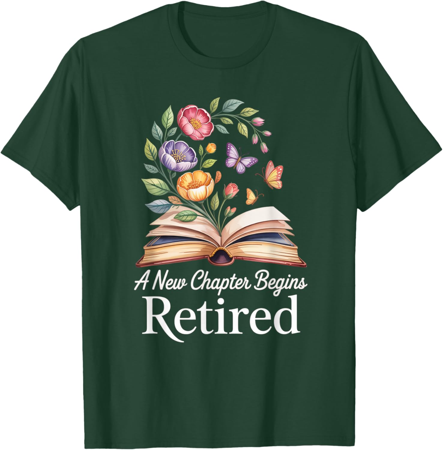 Floral book a new chapter begins retired retirement teacher T-Shirt - T-Shirt | Forest