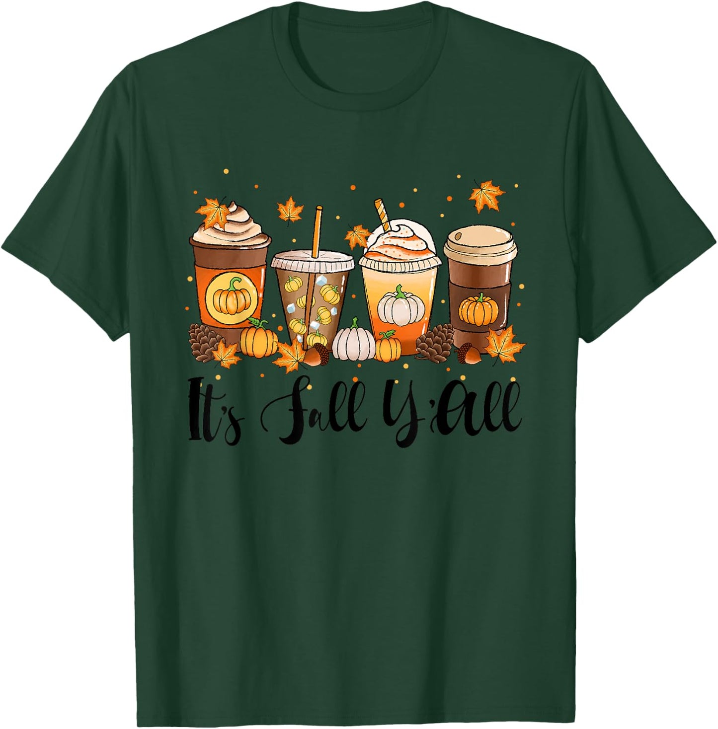 Its Fall Yall Shirt Happy Fall Yall Shirt Women Men Kids T-Shirt - T-Shirt | Forest
