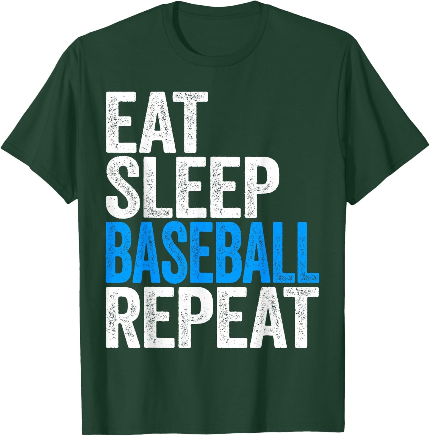 Eat Sleep Baseball Repeat Baseball Player Shirt T-Shirt - T-Shirt | Forest