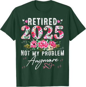 Retired 2025 Funny Retirement Gifts 2025 Floral T-Shirt - T-Shirt | Forest