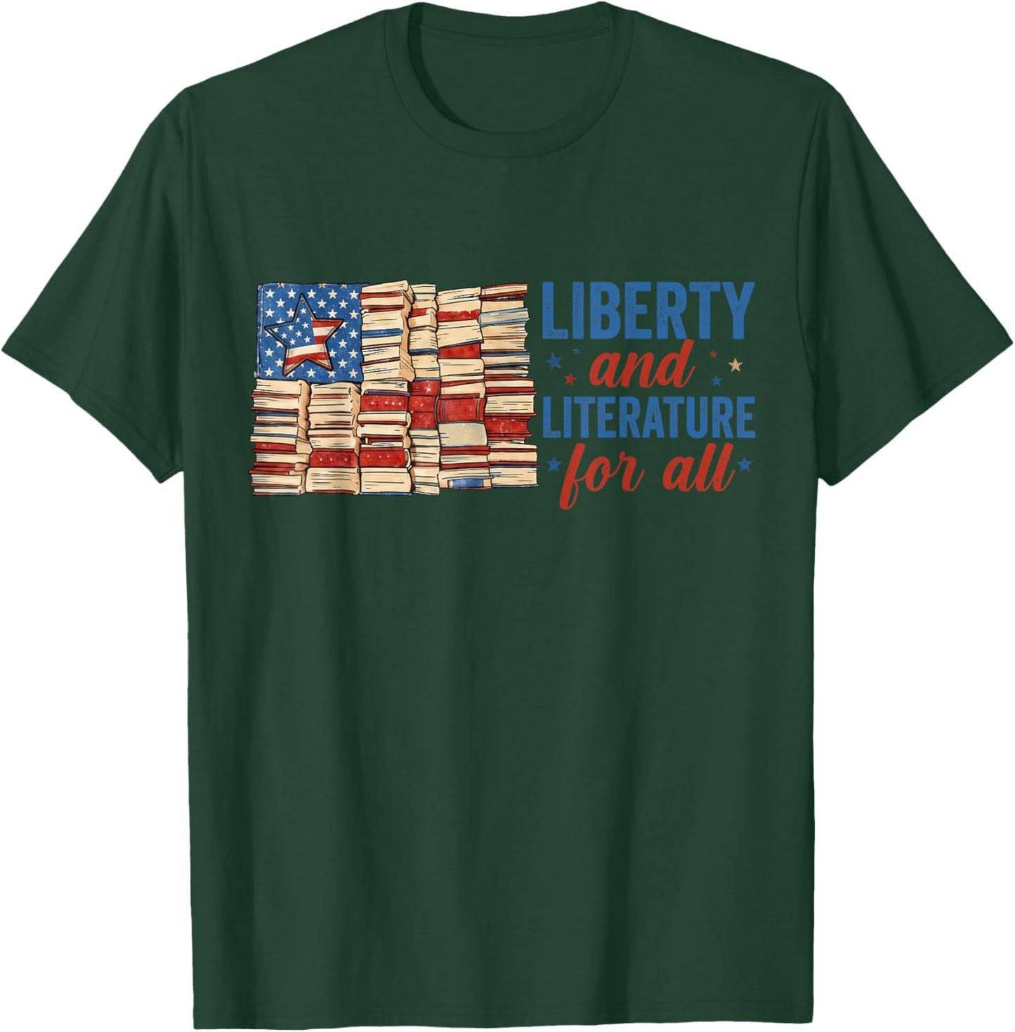 Liberty and Literature USA Flag Patriotic Library Book Lover T-Shirt - T-Shirt | Forest