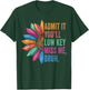Admit It You'll Low Key Miss Me Bruh Teachers T-Shirt - T-Shirt | Forest