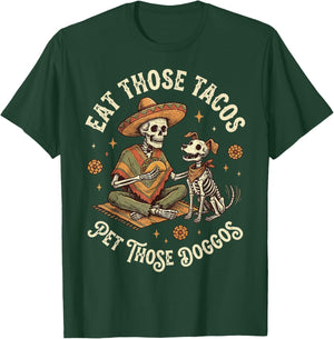 Eat Those Tacos Pet Those Doggos T-Shirt - T-Shirt | Forest