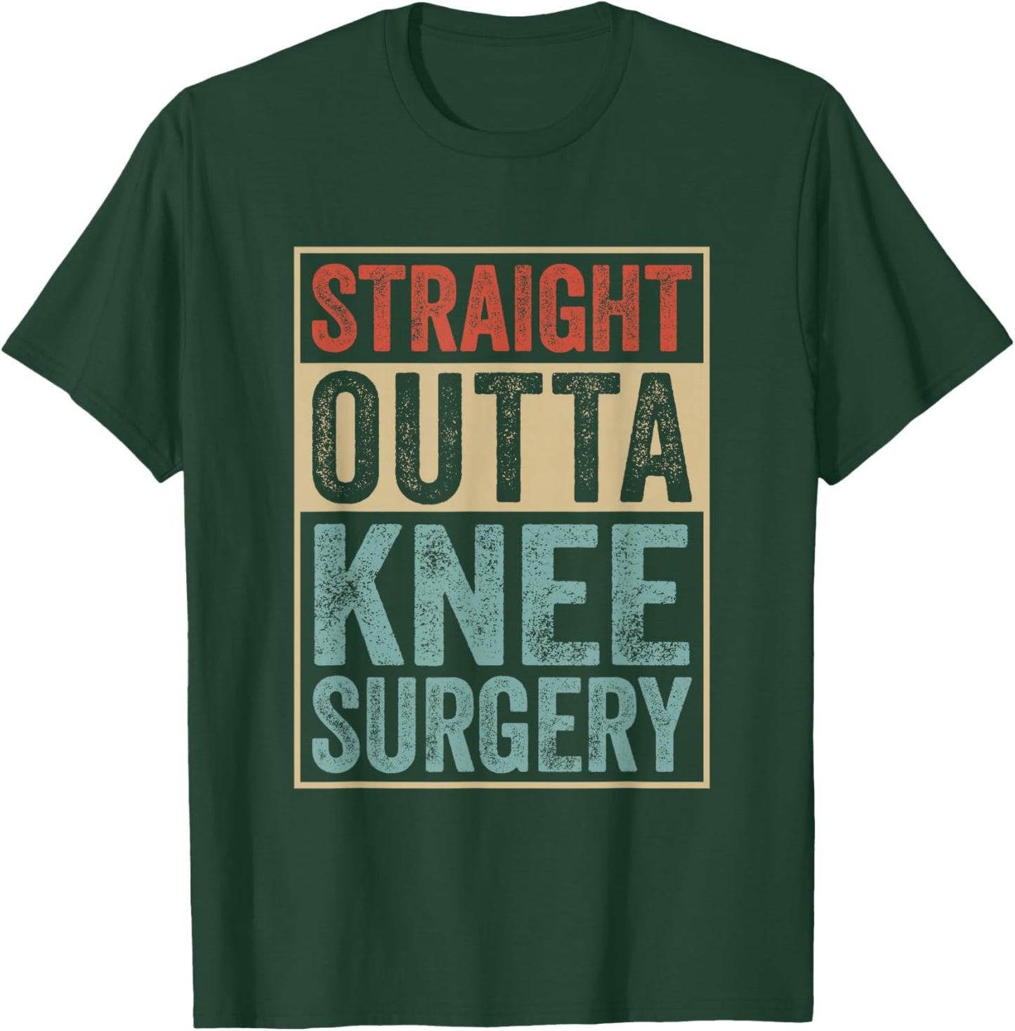 Straight Outta Knee Surgery Funny Retro Surgery Recovery T-Shirt - T-Shirt | Forest