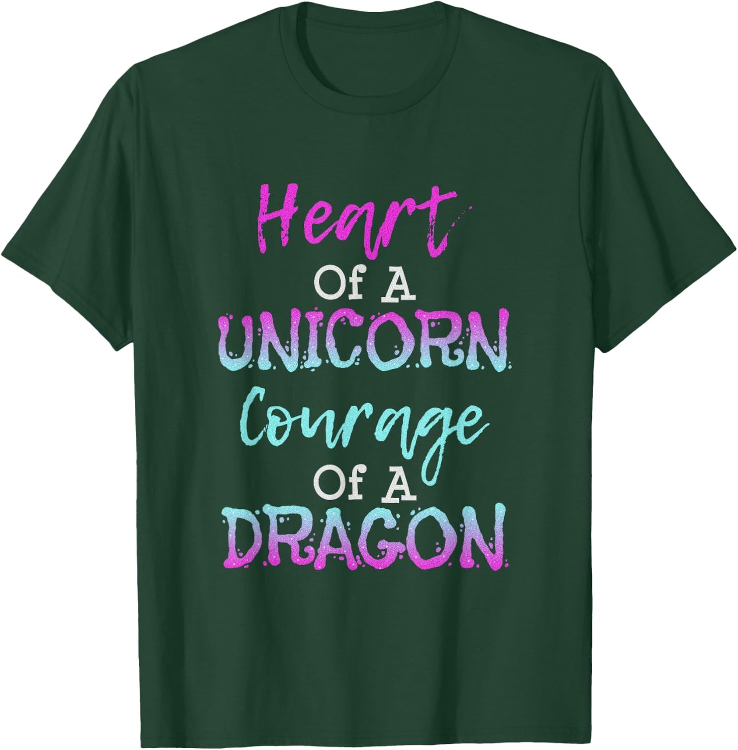 Heart of a Unicorn Courage of a Dragon T Shirt T-Shirt - T-Shirt | Forest