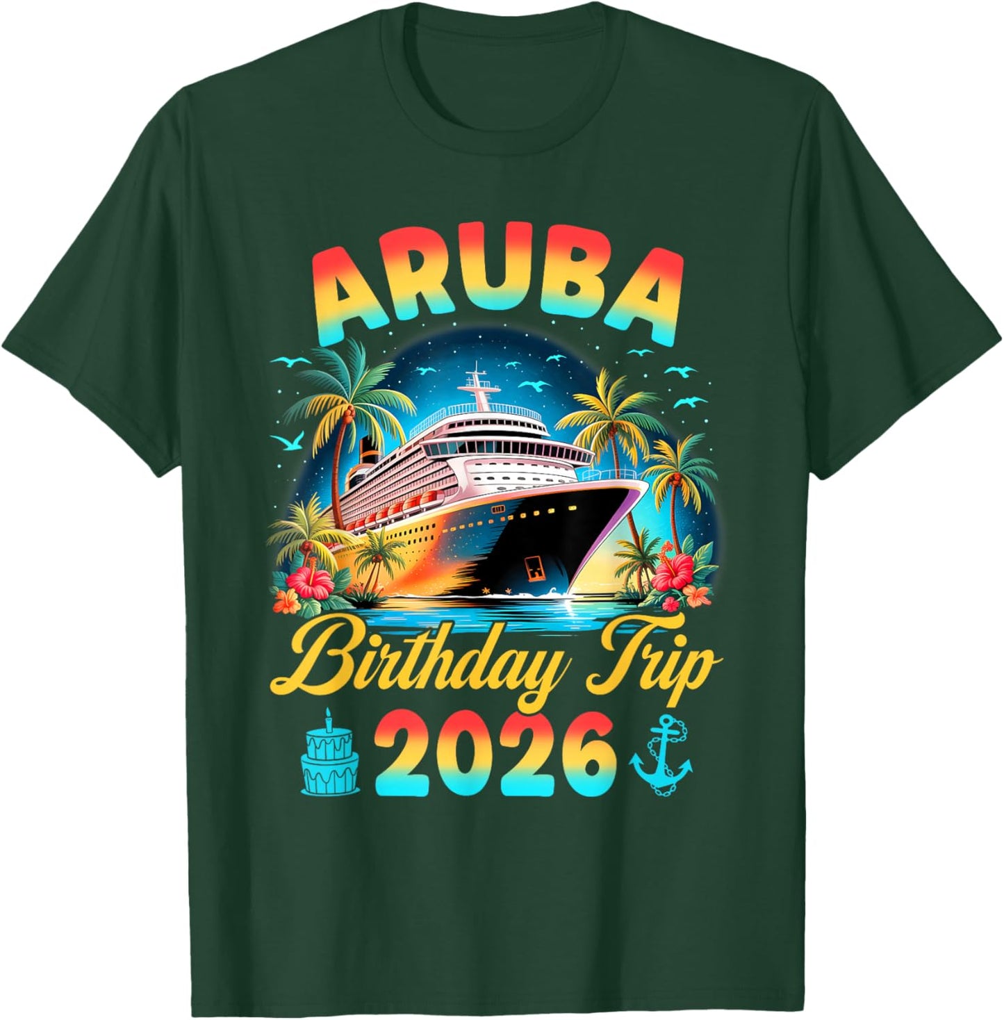 Aruba Birthday Trip 2026 Family Matching Cruise Vacation T-Shirt - T-Shirt | Forest