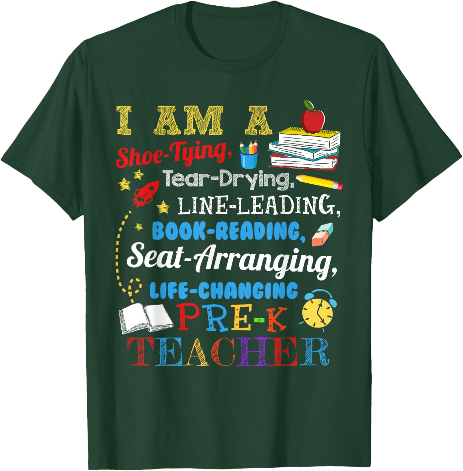 I Am A Shoe-Typing Tear-Drying Pre-K Teacher Funny T-Shirt - T-Shirt | Forest