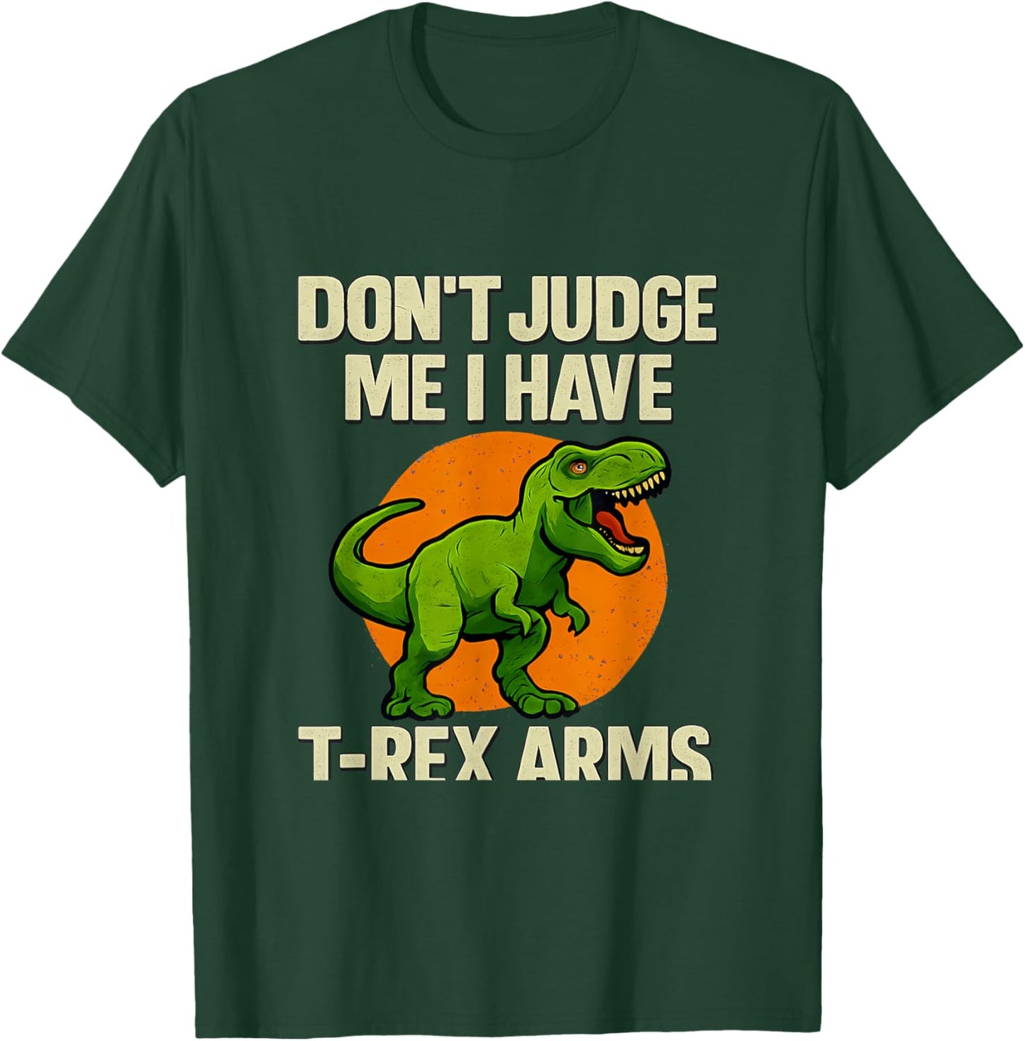 Don't Judge Me I Have T-Rex Arms Dinosaur Block Art T-Shirt - T-Shirt | Forest