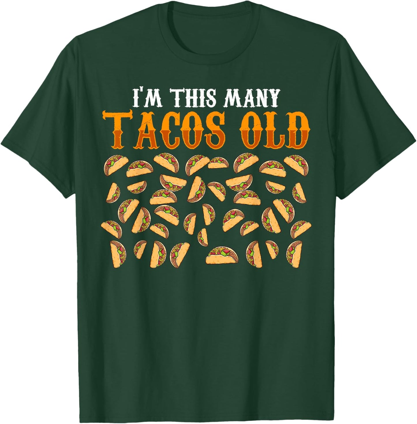 Funny 39 Year Old Taco Lovers Gag Gift, 39th Birthday T-Shirt - T-Shirt | Forest