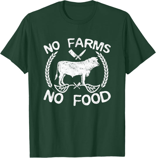 No Farms No Meat Farmer Gift T-Shirt - T-Shirt | Forest