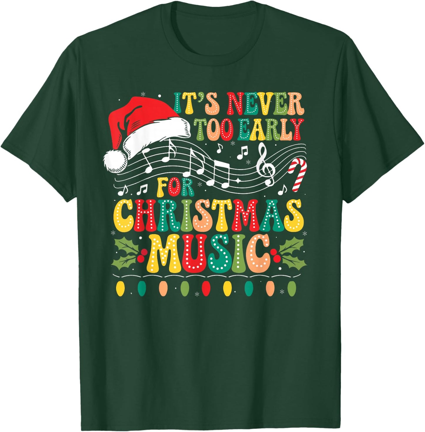 Groovy It's Never Too Early For Christmas Music Lover Xmas T-Shirt - T-Shirt | Forest