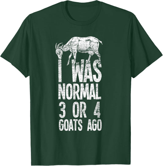 Three or four goats ago I was still a normal goat T-Shirt - T-Shirt | Forest