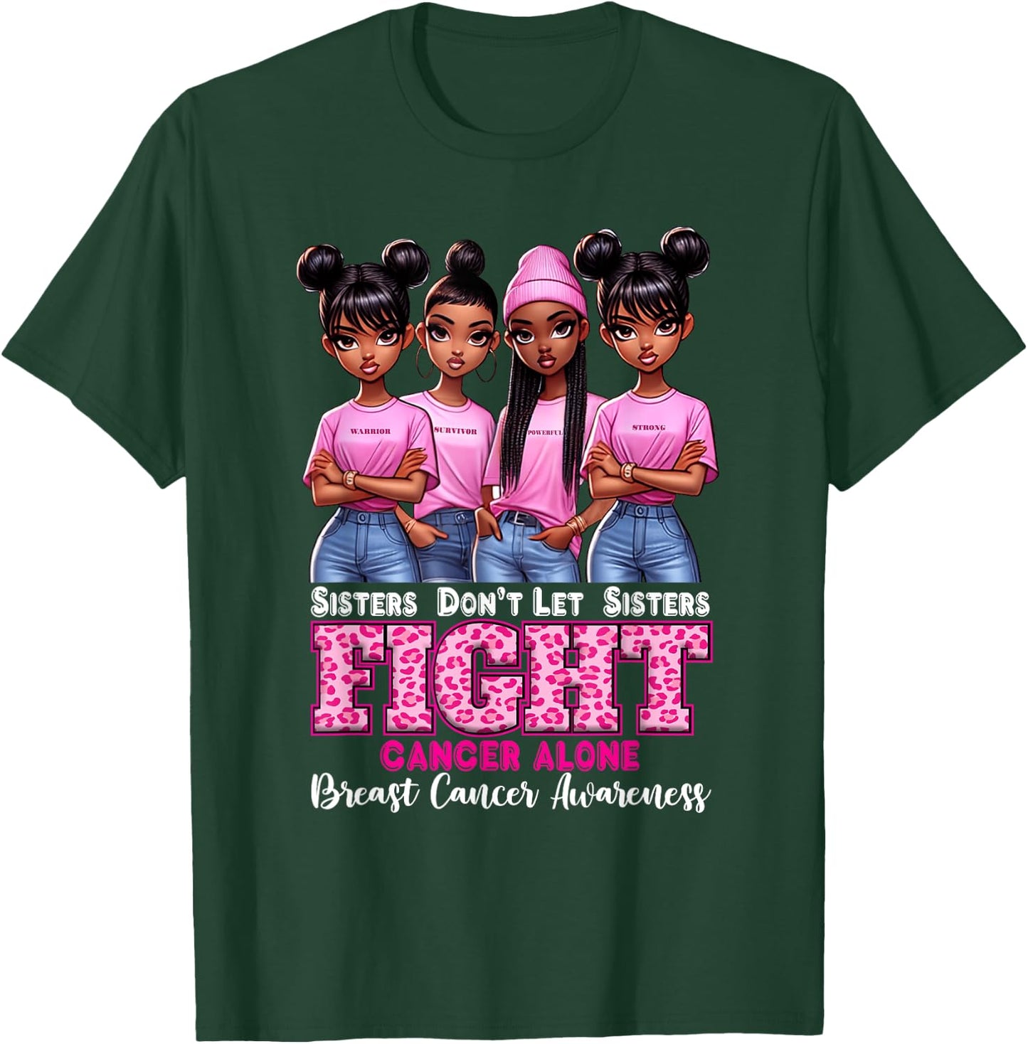 Breast Cancer Alone Girls Sisters Don't Let Sisters Fight T-Shirt - T-Shirt | Forest