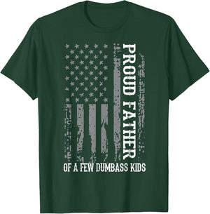 Proud Father of A Few Dumb-Ass Kids Dad Father's Day Stepdad T-Shirt - T-Shirt | Forest