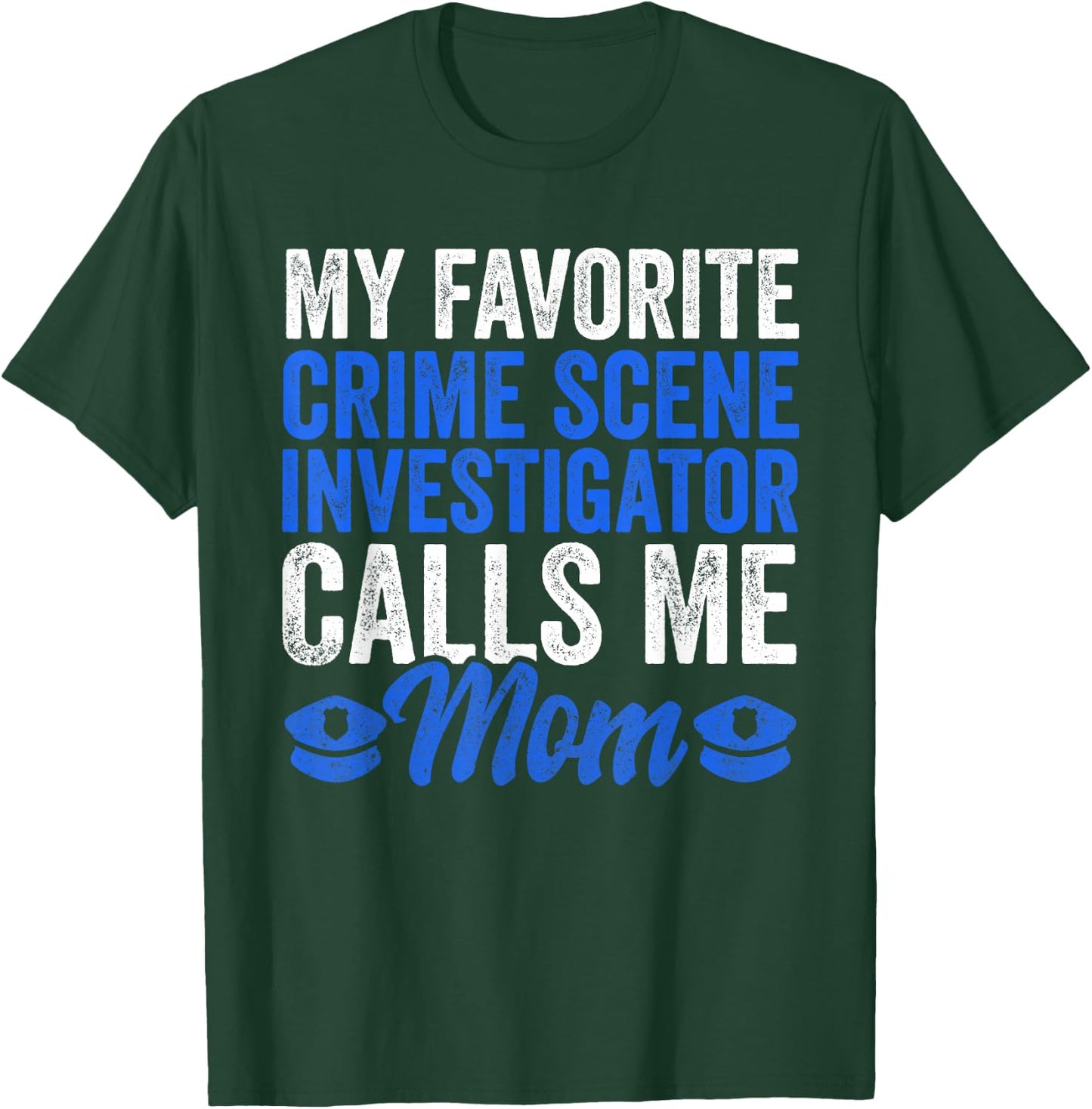 Proud Police Mom Apparel Crime Scene Investigator Son T-Shirt - T-Shirt | Forest