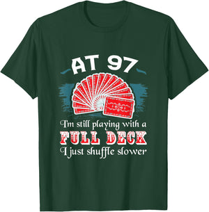 Full Deck Birthday Shirts 97th Birthday 97 Years Old Cards T-Shirt - T-Shirt | Forest