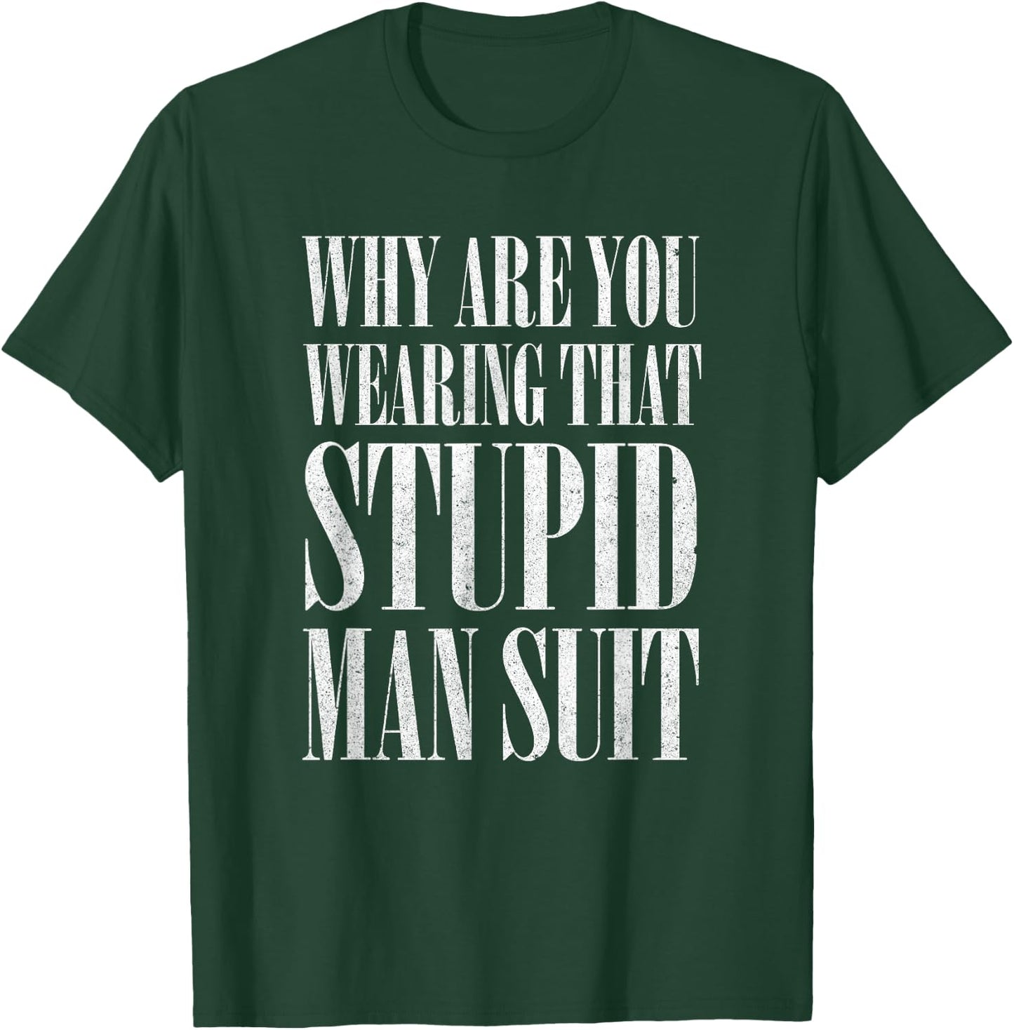 Darko - Why are You Wearing That Stupid Man Suit T-Shirt - T-Shirt | Forest