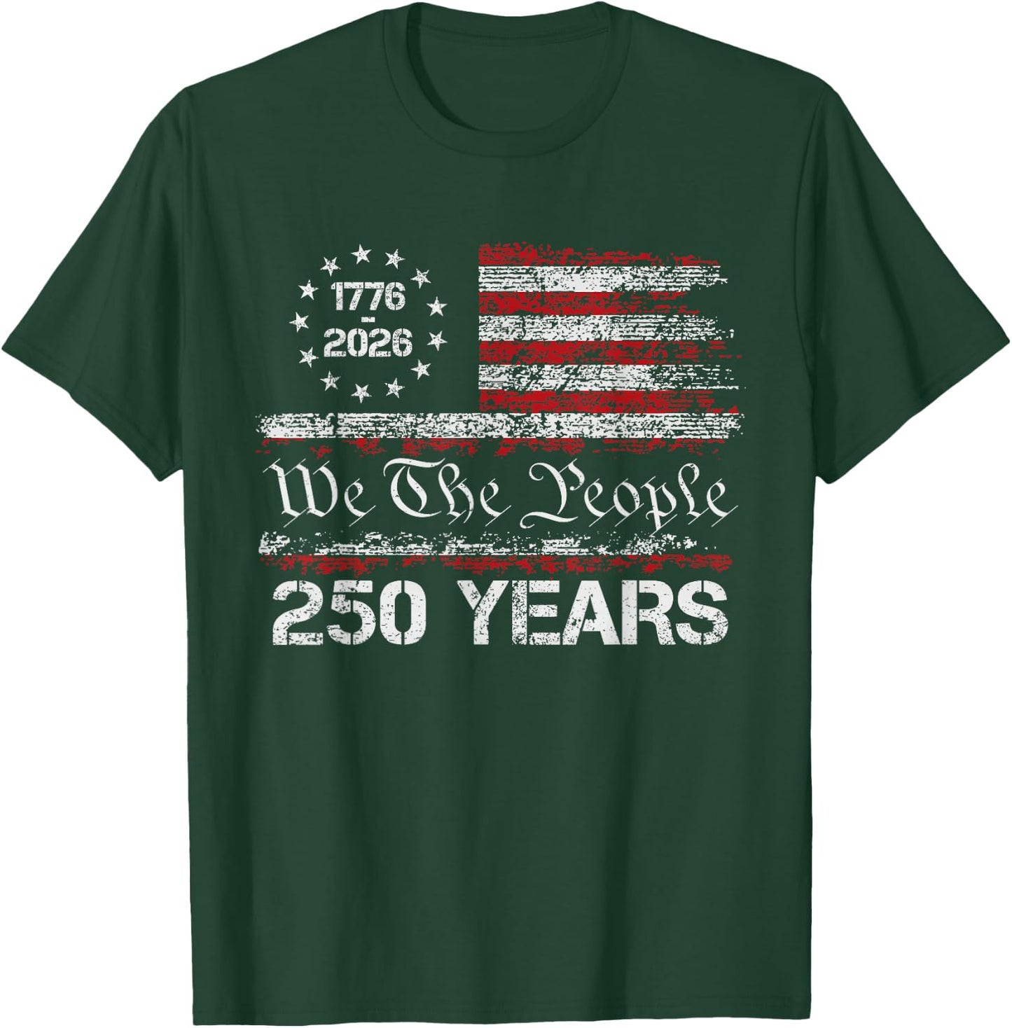250 Years American Anniversary 1776 2026 250th 4th of July T-Shirt - T-Shirt | Forest