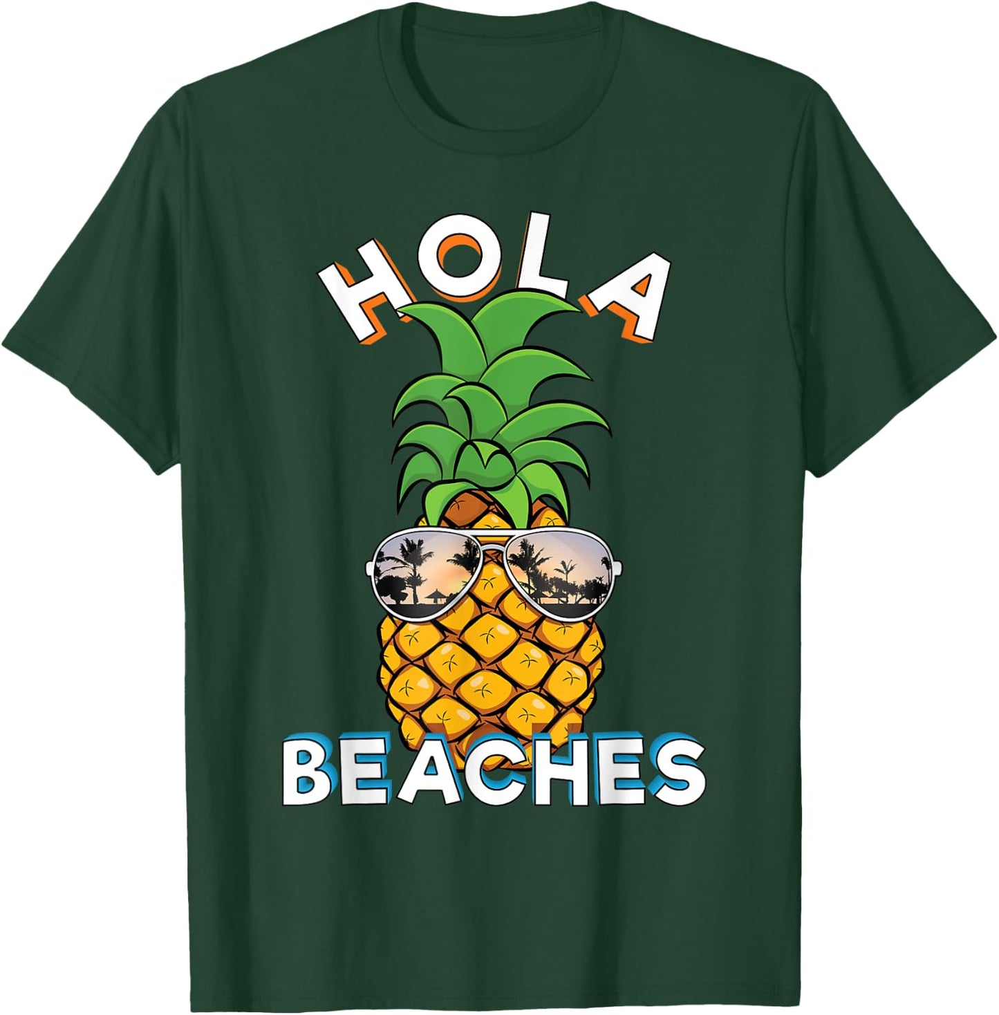 Pineapple Sunglasses Hola Beaches | Funny Beach Vacation Women Kids T-Shirt - T-Shirt | Forest