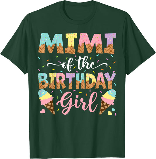 Mimi Of The Birthday Girl Ice Cream Lover Party T-Shirt - T-Shirt | Forest