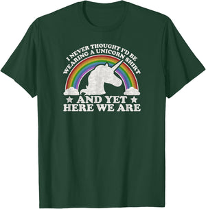 I Never Thought Id Be Wearing A Unicorn Shirt For Dad T-Shirt - T-Shirt | Forest