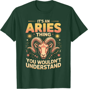 It's an Aries Thing You Wouldnt Understand T-Shirt - T-Shirt | Forest
