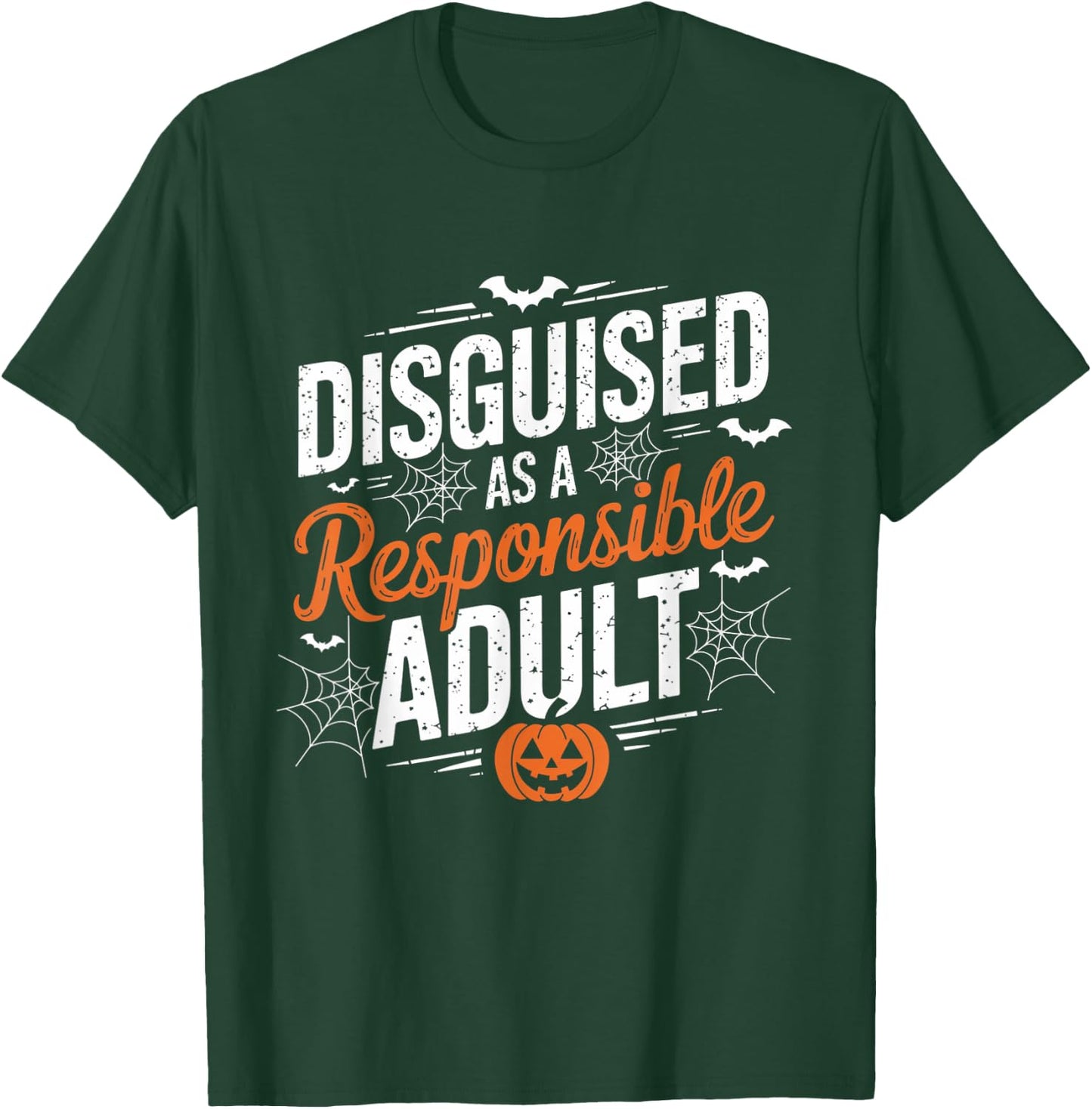 Halloween dressed up as a responsible adult T-Shirt - T-Shirt | Forest