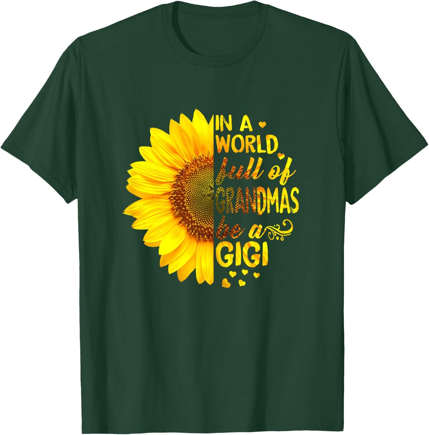 In a world full of grandmas be Gigi Sunflower T-Shirt - T-Shirt | Forest