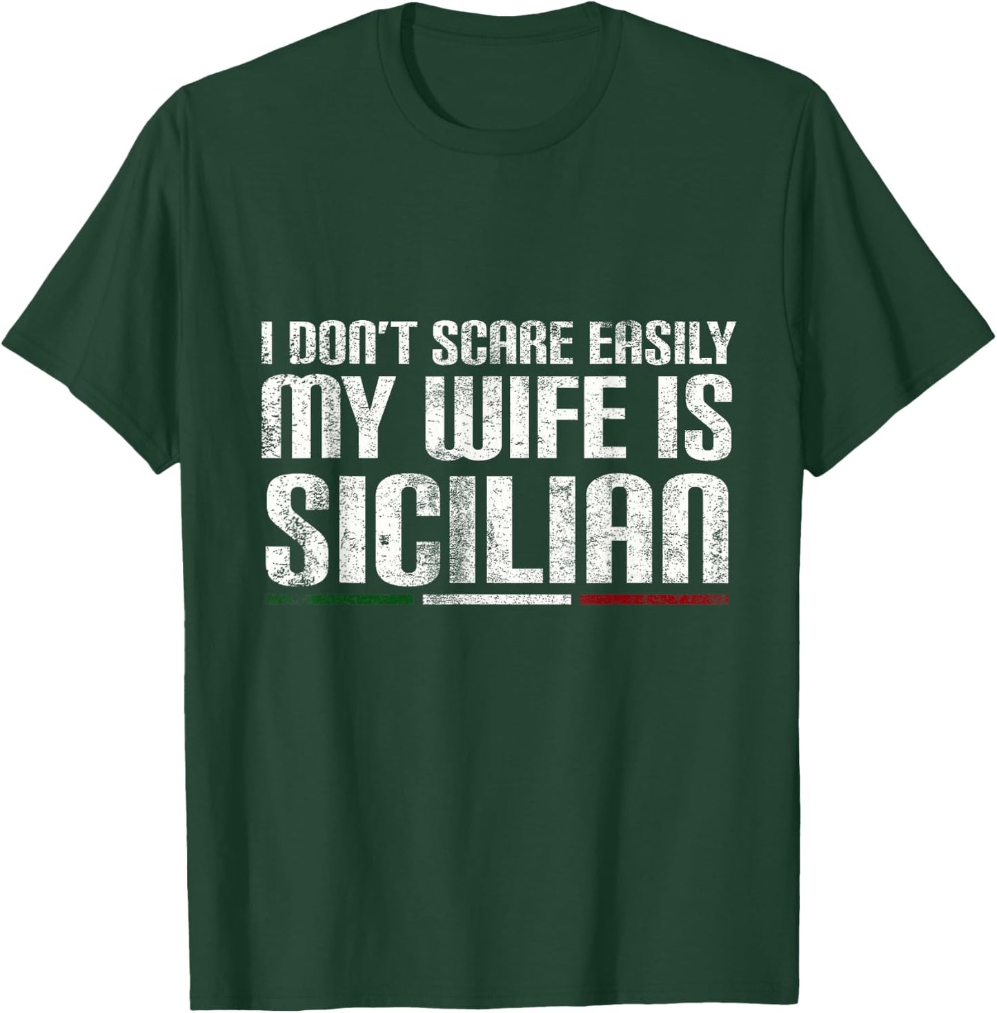 My Wife is Sicilian | Funny Italian American Sicily Gift T-Shirt - T-Shirt | Forest
