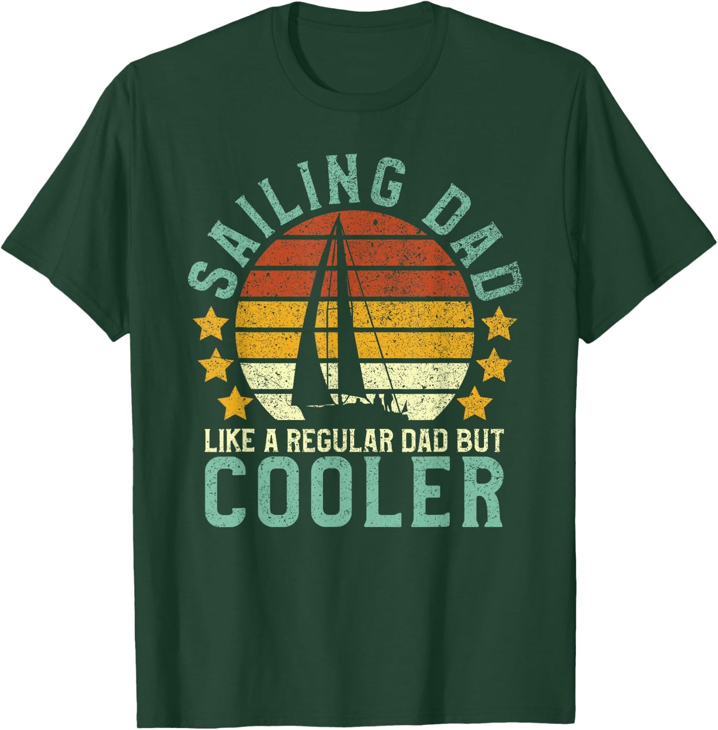 Sailing Dad | Sailboat Sailor Funny Father's Day Gift T-Shirt - T-Shirt | Forest