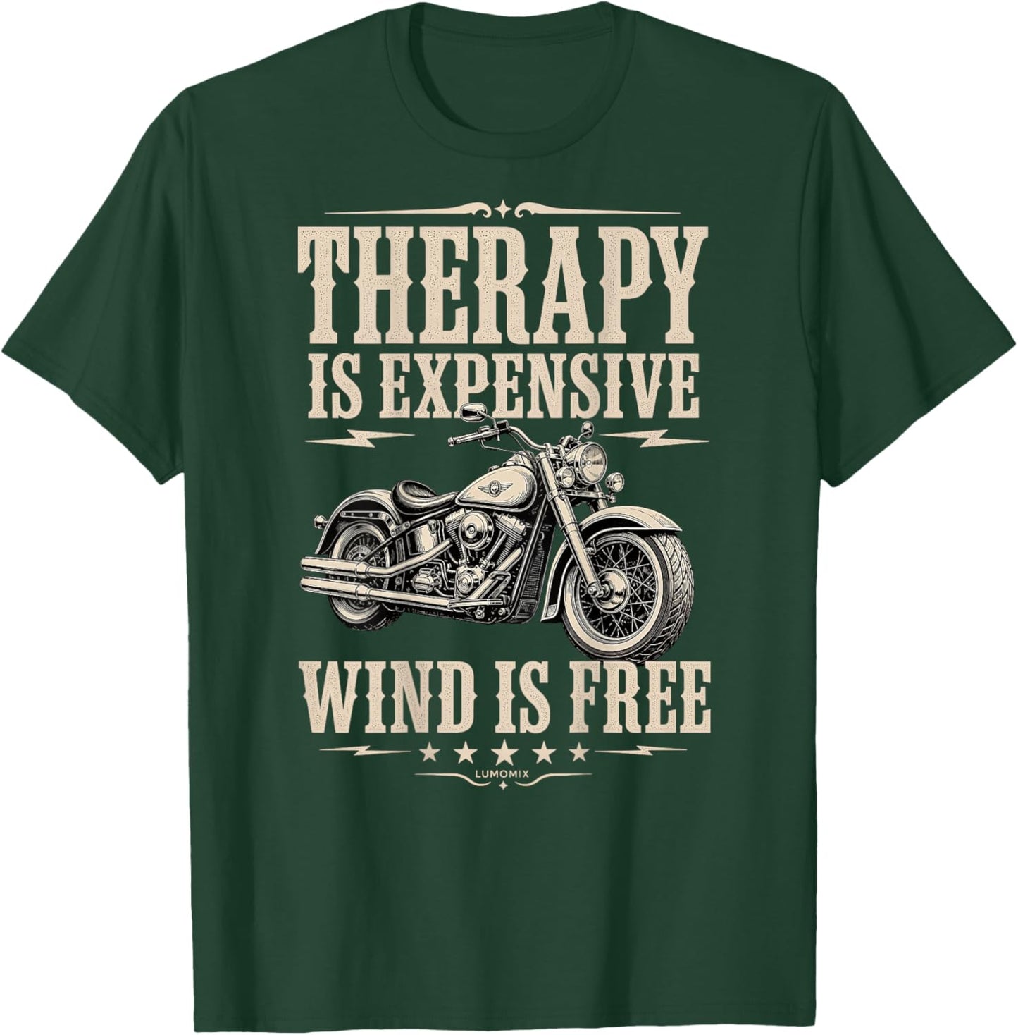Therapy is Expensive Wind is Free Funny Motorcycle Bike T-Shirt - T-Shirt | Forest