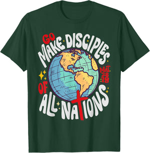 Go Make Disciples of All Nations Jesus God T-Shirt - T-Shirt | Forest