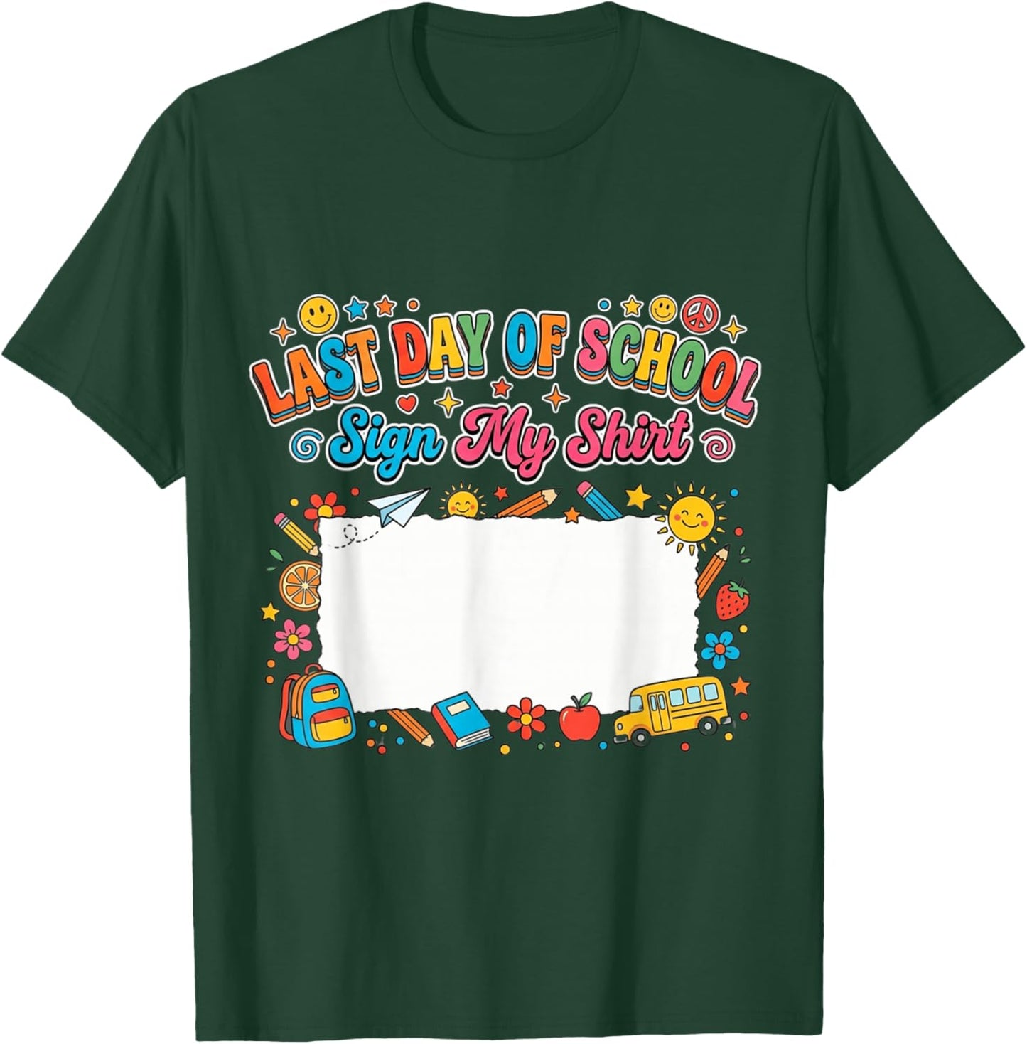 Autograph Graduation Party My Last Day of School Sign My T-Shirt - T-Shirt | Forest